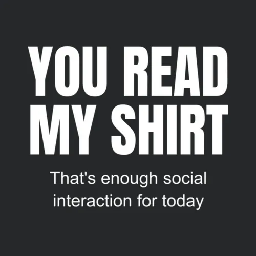 You Read My Ts Enough Social Interaction For Toda