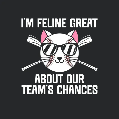 Im Feline Great About Our Team Sports Cat