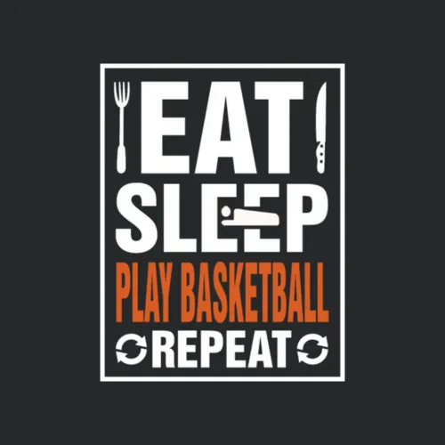 Eat Sleep Play Basketball Repeat
