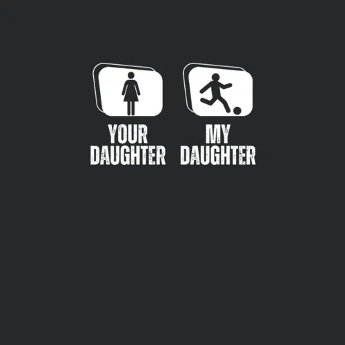 Soccer Player Your Daughter My Daughter Proud Dad