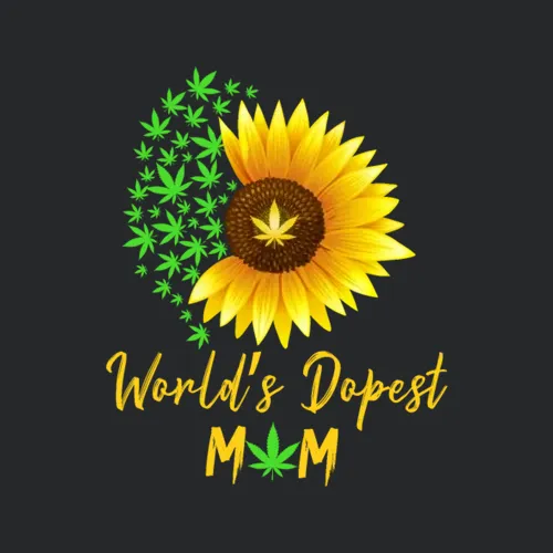 World S Dopest Mom Sunflower Weed