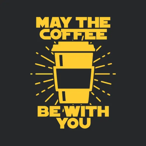 May The Force Be With You Geschenk Kaffe Coffee