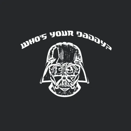 Who Is Your Daddy