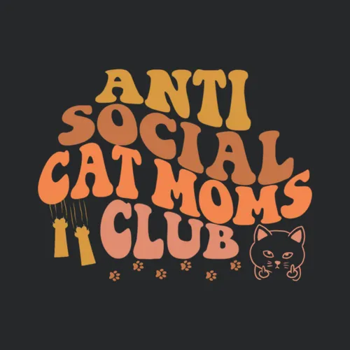 Anti Social Cat Mom Club Funny Cat Mama Gifts