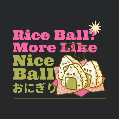 Rice Ball More Like Nice Ball Anime Food