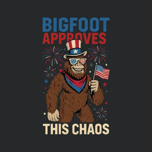 Bigfoot Approves This Chaos Patriotic July 4th