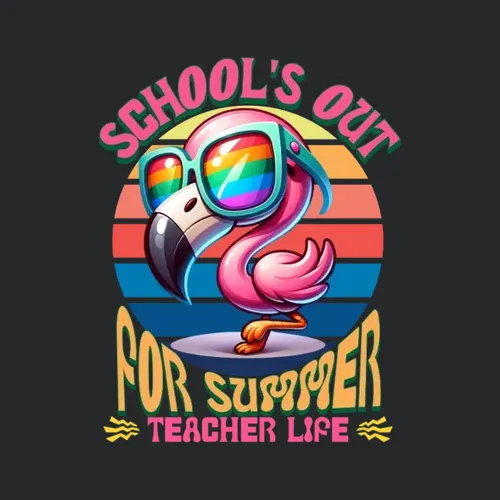 Schools Out For Summer Teacher Life Flamingo Vibe