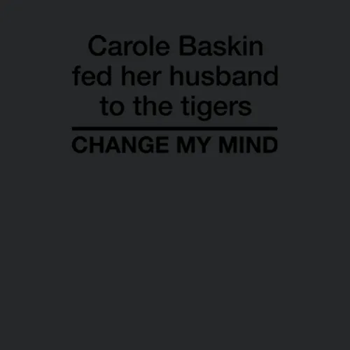 Carole Baskin Fed Her Husband To The Tigers Change My Mind Tiger King