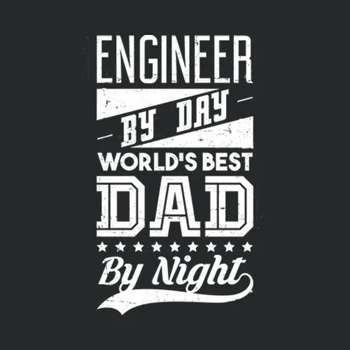 Engineer By Day Best Dad By Night Funny Awesome Parent Fathers Day