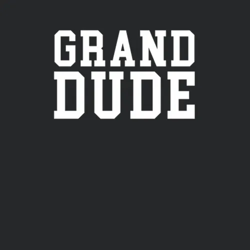 Grand Dude Black Present For Grandfather Dad Father Papa Birthday Gift For Him