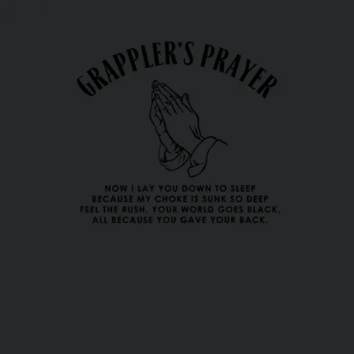 Grapplers Prayer Fighter Fighting Motto