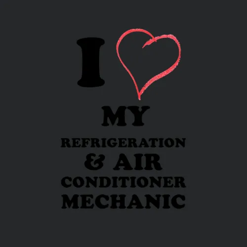 I Heart Love My Refrigeration And Air Conditioning Mechanic