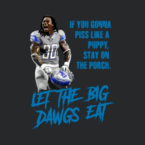 If You Gonna Piss Like A Puppy Stay On The Porch Let The Big Dawgs Eat Jamaal Williams White