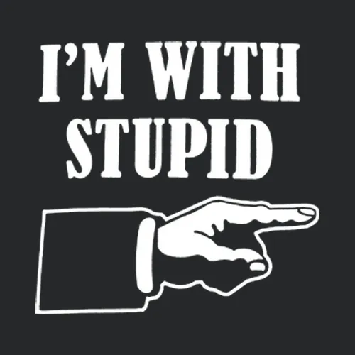 Im With Stupid Funny