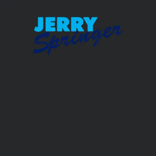 Jerry Springer Tv Show Fan Funny