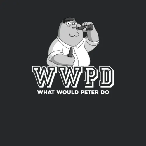 Peter Griffin Wwpd What Would Peter Do Family Guy Favorite Character T
