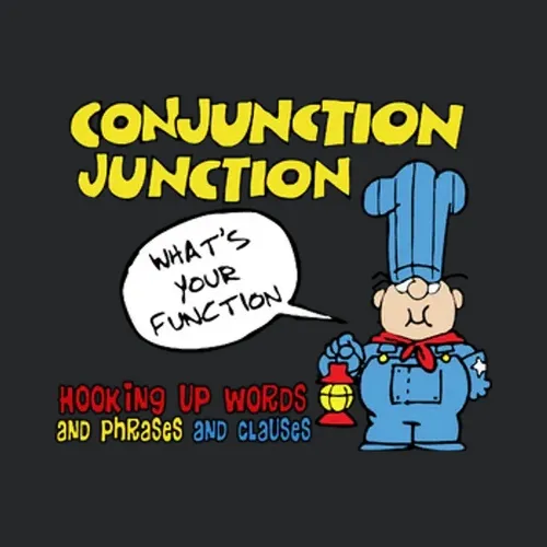 Schoolhouse Rock Conjunction Junction