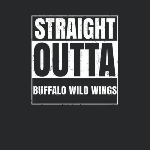 Straight Outta Buffalo Wild Wings Restaurant Fast Food Chain Eatery Compton Parody
