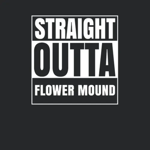 Straight Outta Flower Mound Texas City Parody