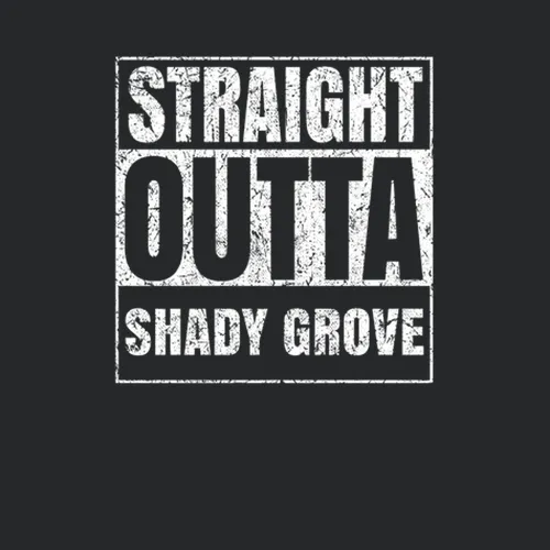 Straight Outta Shady Grove City Grunge Worn Parody