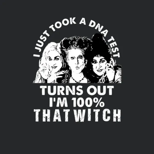 Took A Dna Test Im 100 Percent That Witch Hocus Pocus Witch Inspired