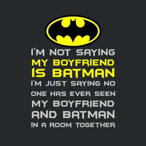 Im Not Saying My Boyfriend Is Batman Ladies Racer Back Tanktop