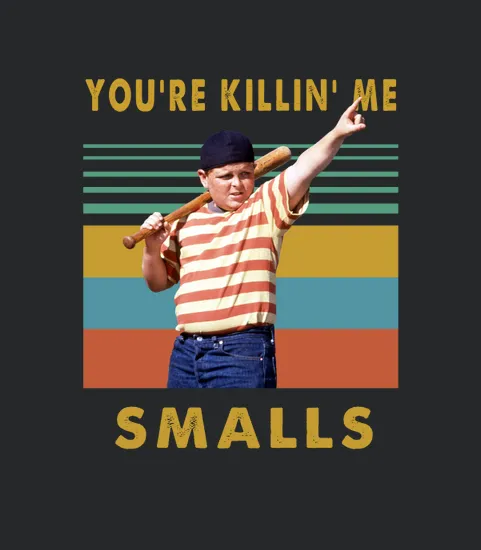 The Sandlot Youre Killin Me Smalls Vintage