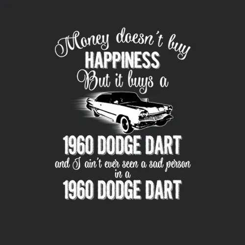 1960 Dodge Dart Phoenix Hardtop Money Cant Buy Happiness But It Buys Car Enthusiast