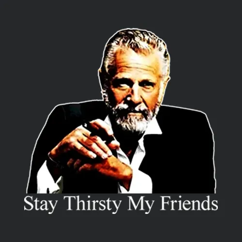 Dos Equis Beer Stay Thirsty My Friends