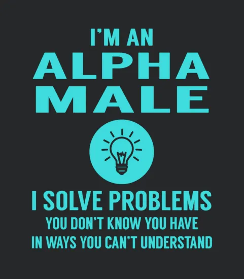 Alpha Male I Solve Problem Job Title