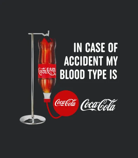 In Case Of Accident My Blood Type Is Coca Cola