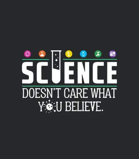 Science Doesnt Care What You Believe