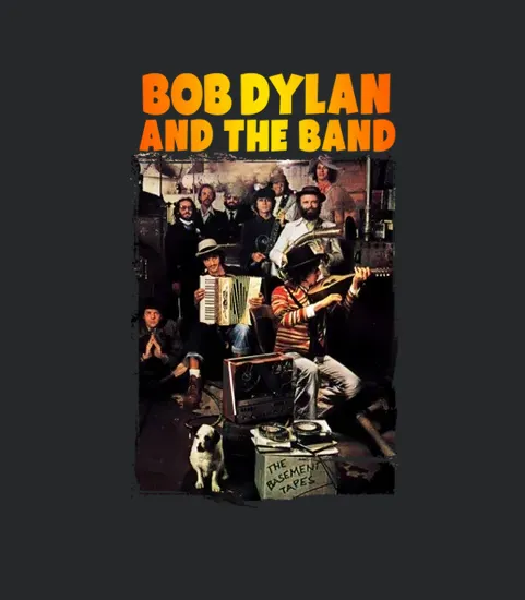 Bob Dylan And The Band The Basement Tapes