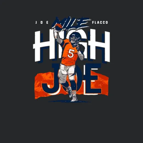 Mile High Joe Flacco Denver Football