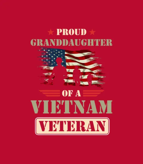 Proud Granddaughter Of A Vietnam Veteran