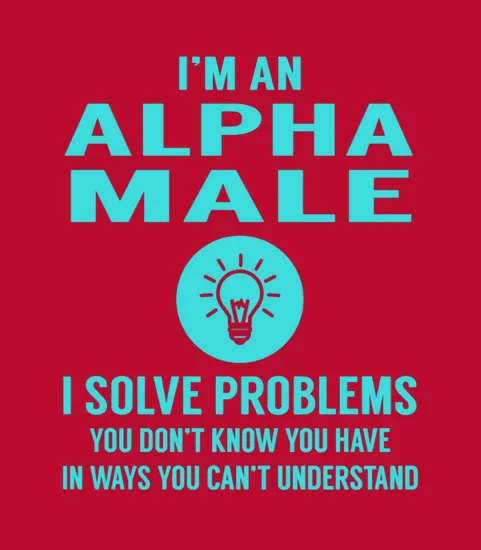 Alpha Male I Solve Problem Job Title