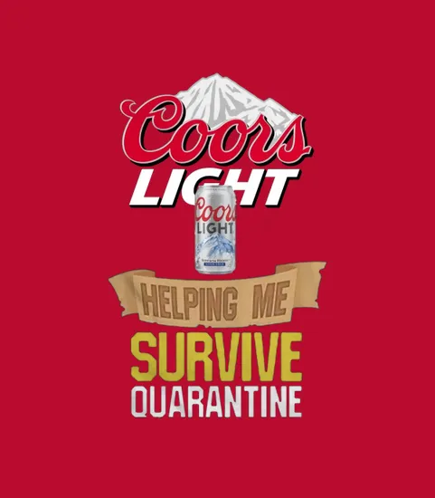 Coors Light Helping Me Survive Quarantine