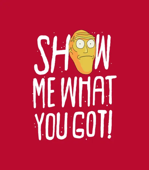 Rick Andampamp Morty Show Me What You Got