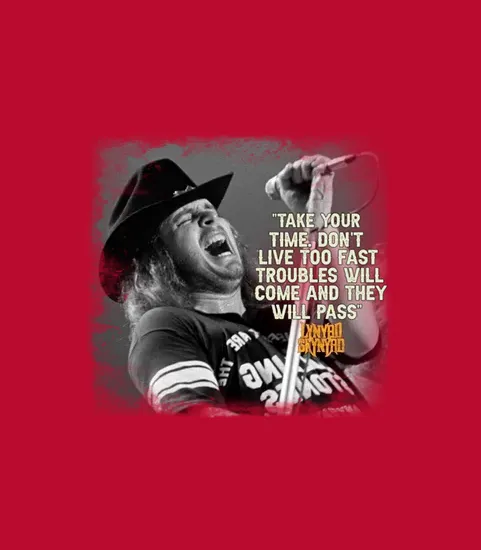 Take Your Time Dont Live Too Fast Ronnie Van Zant Lynyrd Skynyrd
