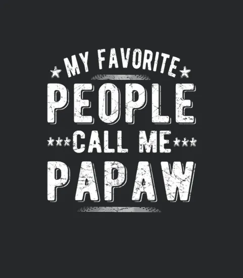 Papaw Grandpa Fathers Day Papaw Grandfather Dad