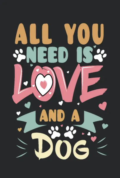 All You Need Is Love And A Dog