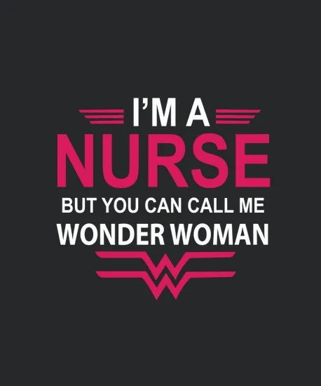 I Am Nurse But You Can Call Me Wonder Woman 01