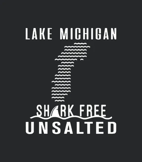 Lake Michigan Unsalted Shark Free