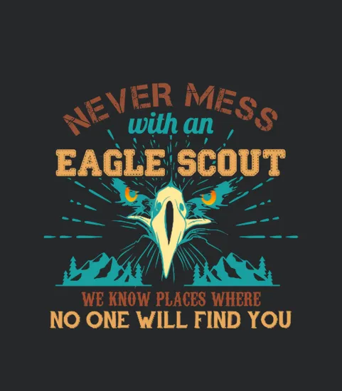 Never Mess With An Eagle Scout