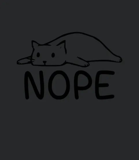 Nope Lazy Black Cat Nope Not Today