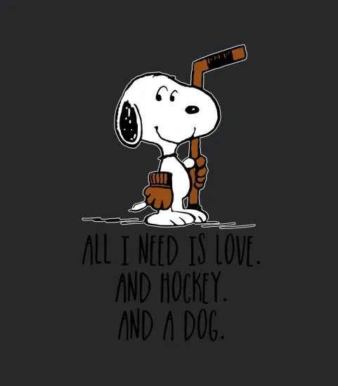 Snoopy All I Need Is Love And Hockey And A Dog