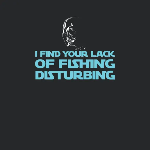 Fishing Darth Vader I Find Your Lack Of Fishin