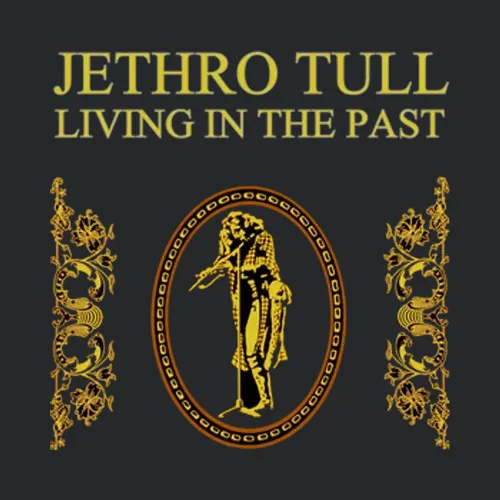 Jethro Tull Living In The Past
