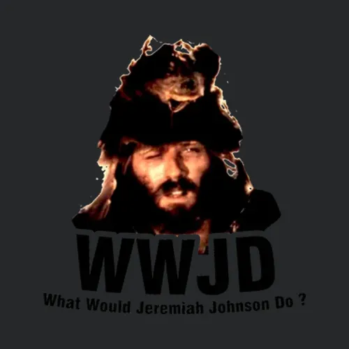What Would Jeremiah Johnson Do