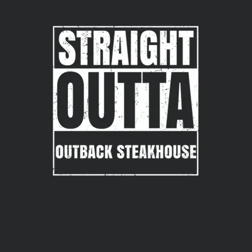 Straight Outta Outback Steakhouse Restaurant Fast Food Chain Eatery Compton Parody